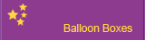Balloon Boxes